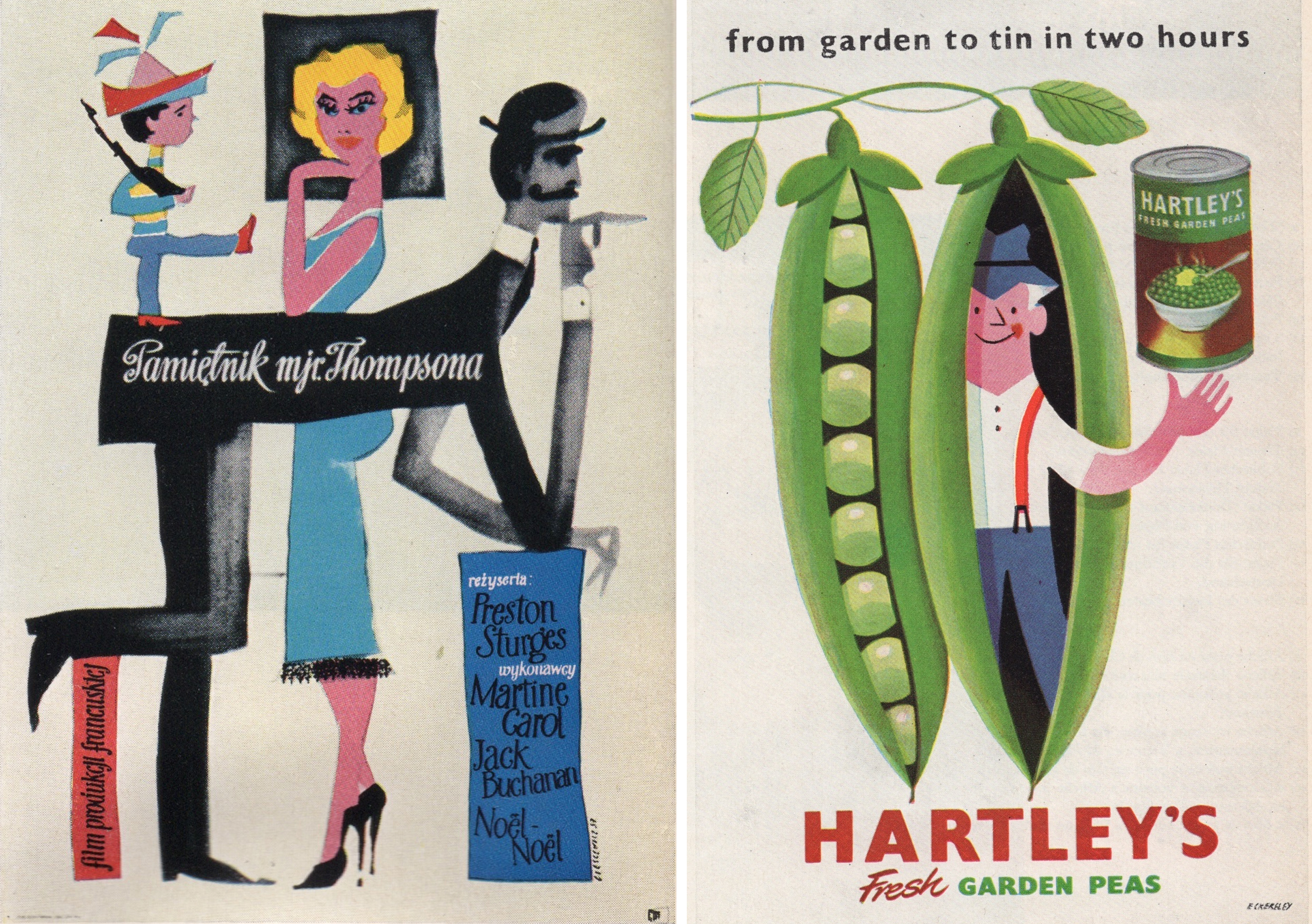 A mid-century modern illustrated poster featuring elongated, abstract figures: a man in a suit leans astride a woman in a blue dress, while smaller figures and graphic blocks of text float around them. The palette uses muted pastels and black, with sharp, angular shapes and playful proportions. Next to it: A whimsical illustration of two oversized green pea pods hanging from a vine. One pod is open to reveal a smiling man inside, waving and holding a can labeled “Hartley’s Fresh Garden Peas.” Handwritten text above reads “from garden to tin in two hours,” using a clean, graphic mid-century style.